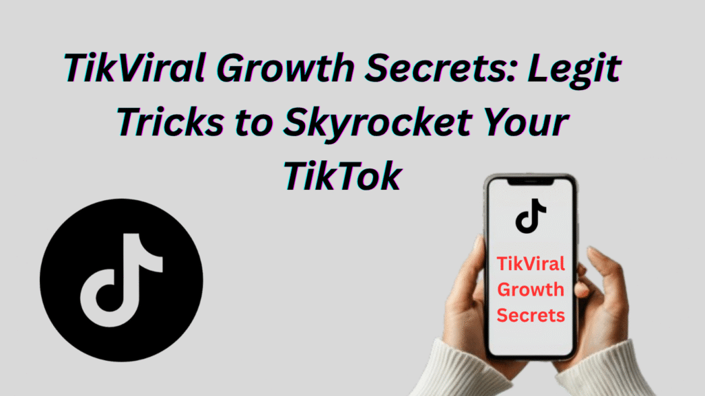 TikViral Growth Secrets with TikTok logo, upward trend arrows, engagement icons, and tips for boosting followers and visibility.